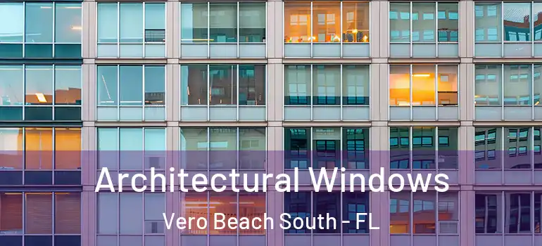 Architectural Windows Vero Beach South - FL