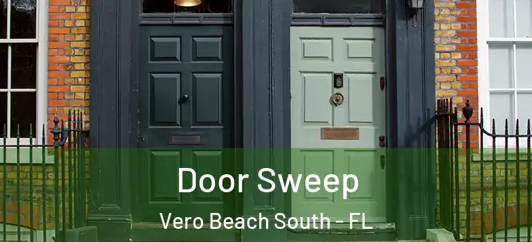 Door Sweep Vero Beach South - FL