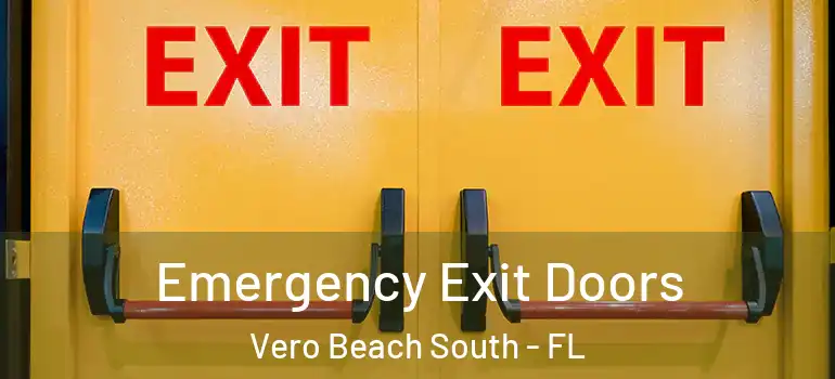 Emergency Exit Doors Vero Beach South - FL