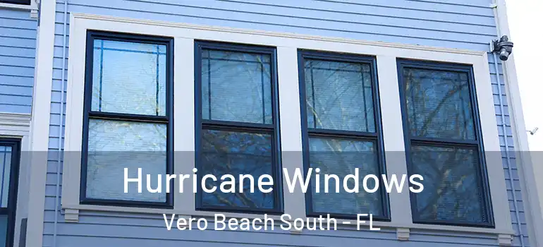 Hurricane Windows Vero Beach South - FL
