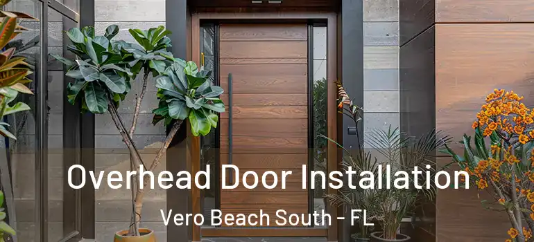 Overhead Door Installation Vero Beach South - FL