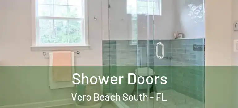 Shower Doors Vero Beach South - FL