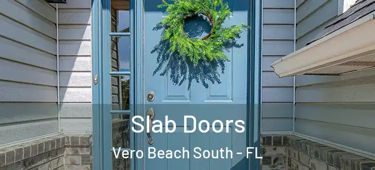 Slab Doors Vero Beach South - FL