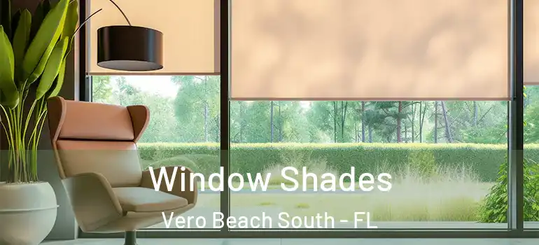 Window Shades Vero Beach South - FL