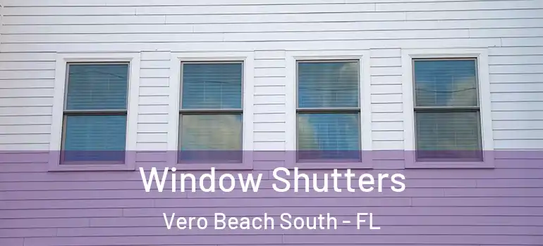 Window Shutters Vero Beach South - FL